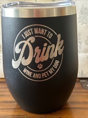 Stainless Accent Black Insulated Wine Tumbler 12 oz. - "I Just Want To Drink”